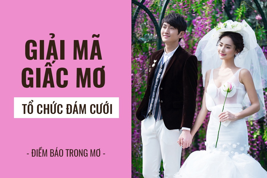 Giải mã giấc mơ: Mơ thấy đám cưới là điềm báo cát tường hay xui xẻo?